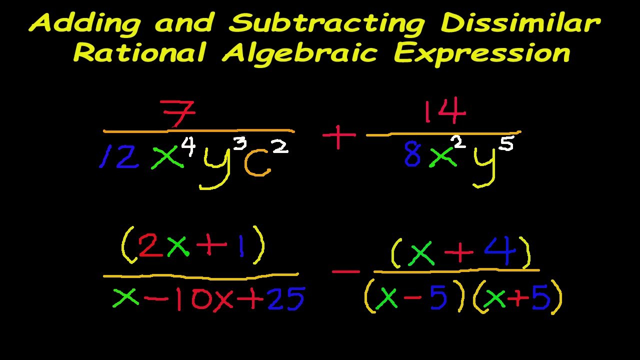 Adding And Subtracting Dissimilar Rational Algebraic Expressions YouTube