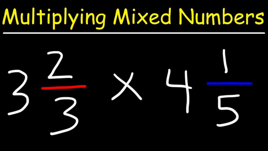 Multiplying Mixed Numbers And Fractions Video YouTube